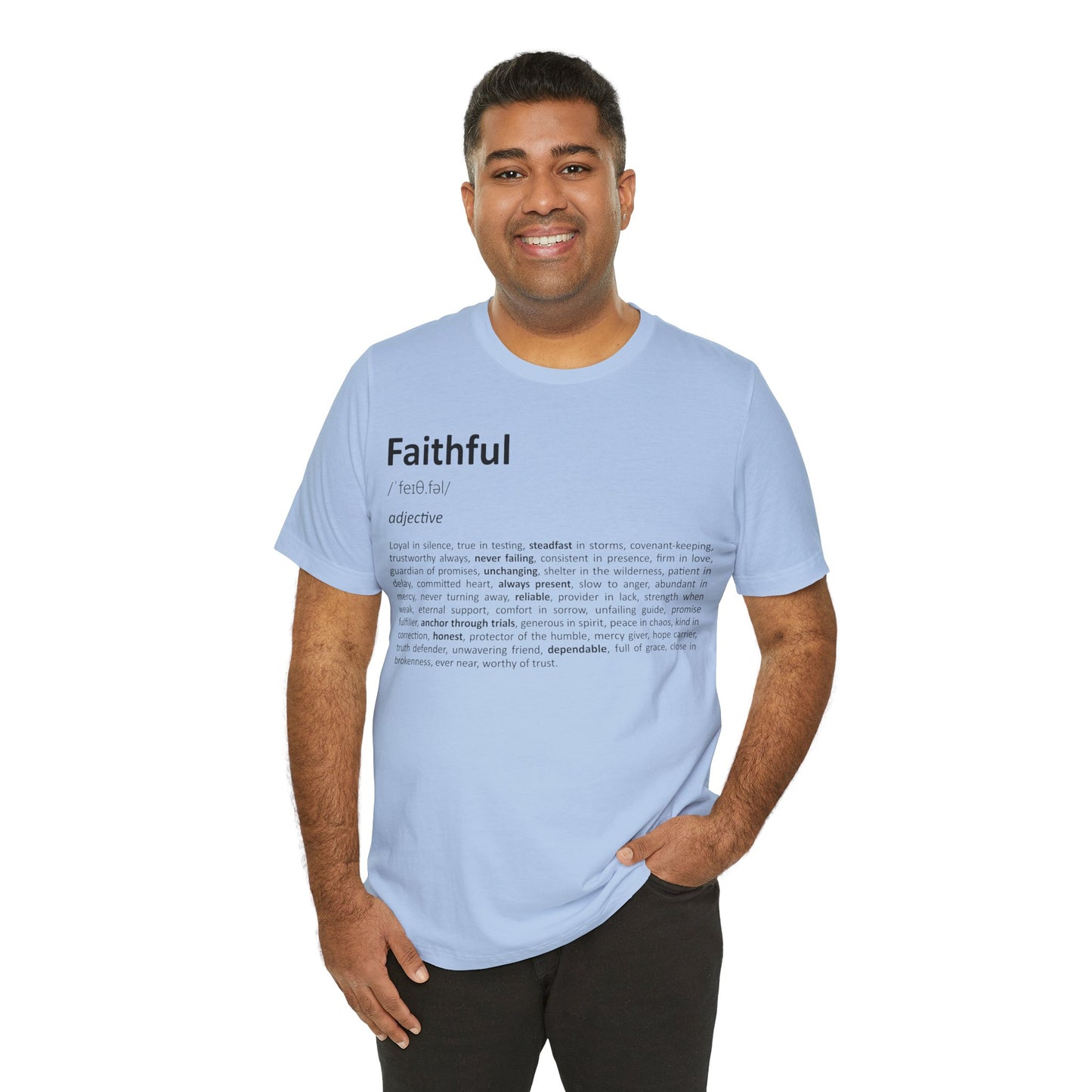 Man wearing a light blue t-shirt with the word 'Faithful' and its definition printed on it.