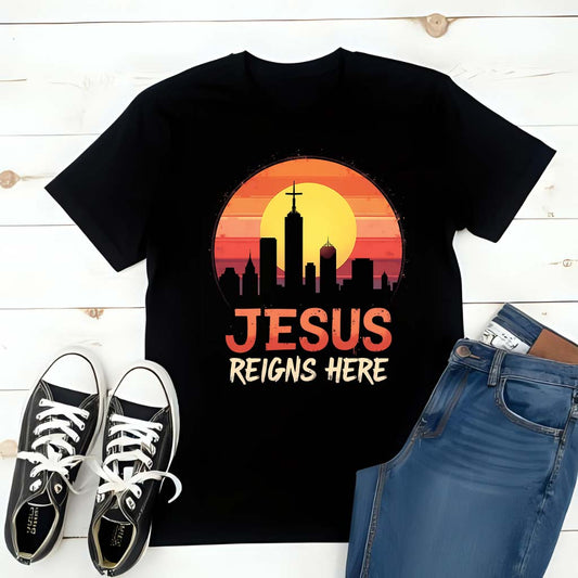 Jesus Reigns Here  – Unisex Faith Apparel - for men and women
