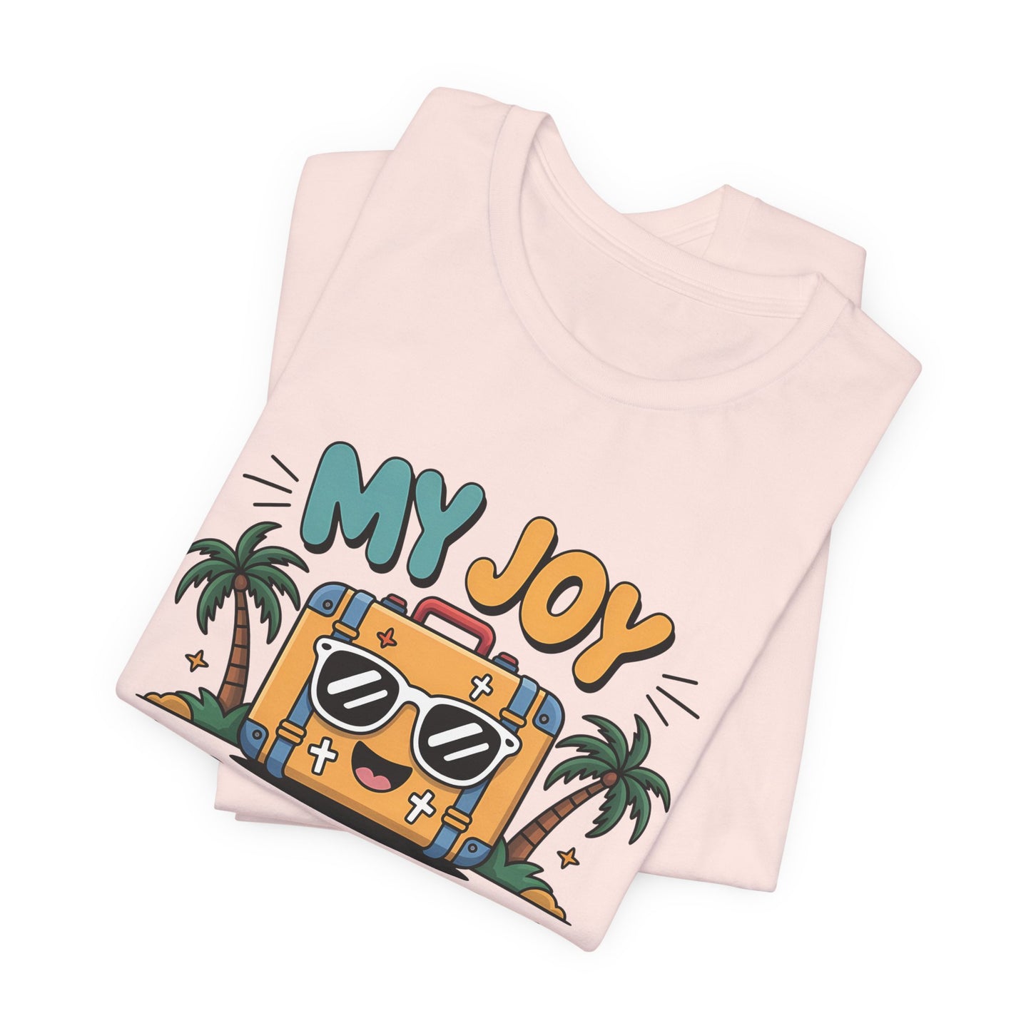 My Joy Don’t Take Vacation – Unisex Christian T-Shirt - folded