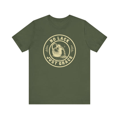 No Lack Just Grace – Unisex Christian T-Shirt - army color for men