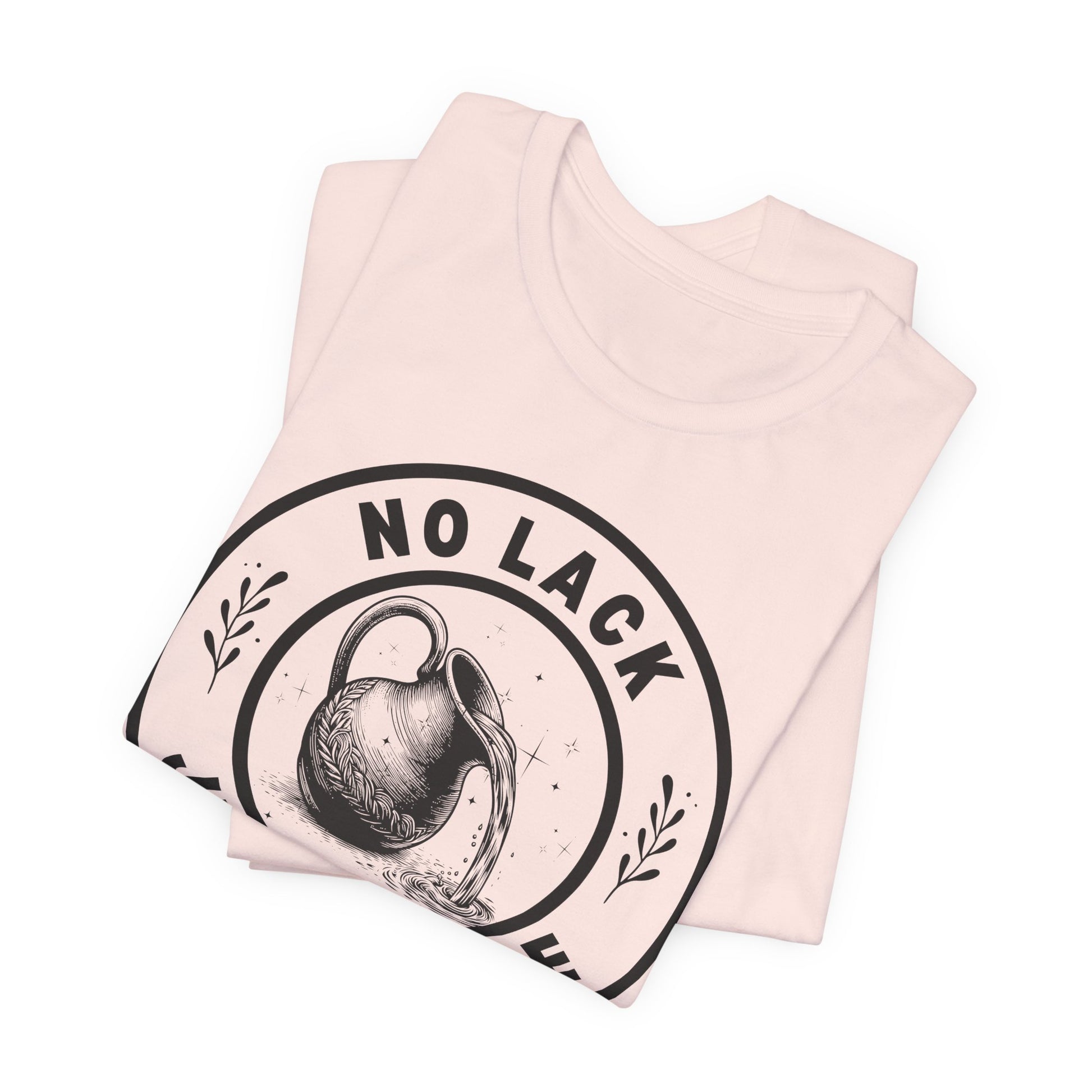 No Lack Just Grace – Unisex Christian T-Shirt (Light Color) - folded