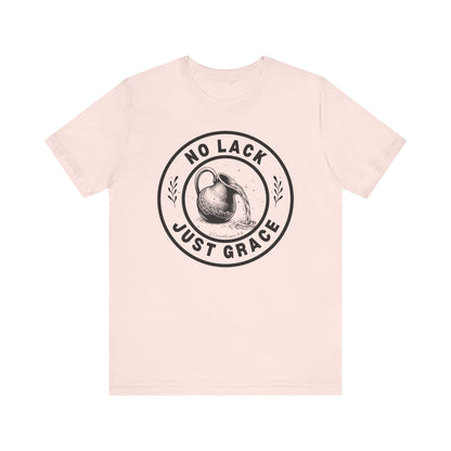 No Lack Just Grace – Unisex Christian T-Shirt (Light Color) - pink