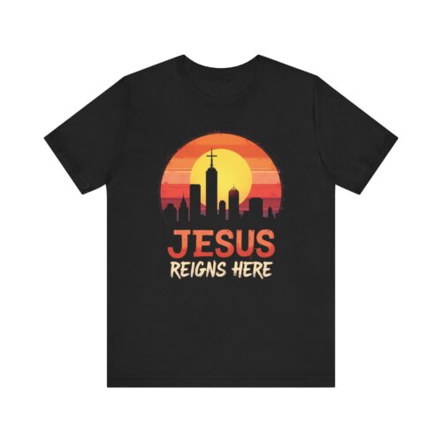 Jesus Reigns Here Unisex Faith Apparel featuring NYC skyline silhouette and sunset, faith-inspired urban design