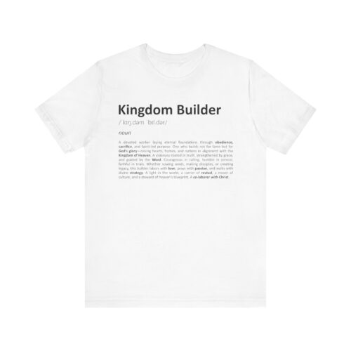 Kingdom Builder Definition T-Shirt – Faith-Driven Unisex Tee in Soft Eco Cotton