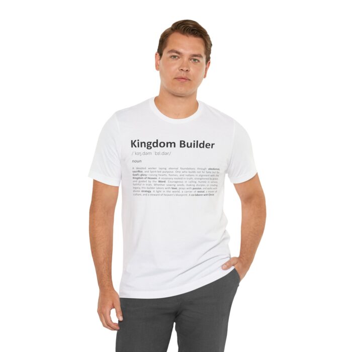 Kingdom Builder Definition T-Shirt – Faith-Driven Unisex Tee in Soft Eco Cotton