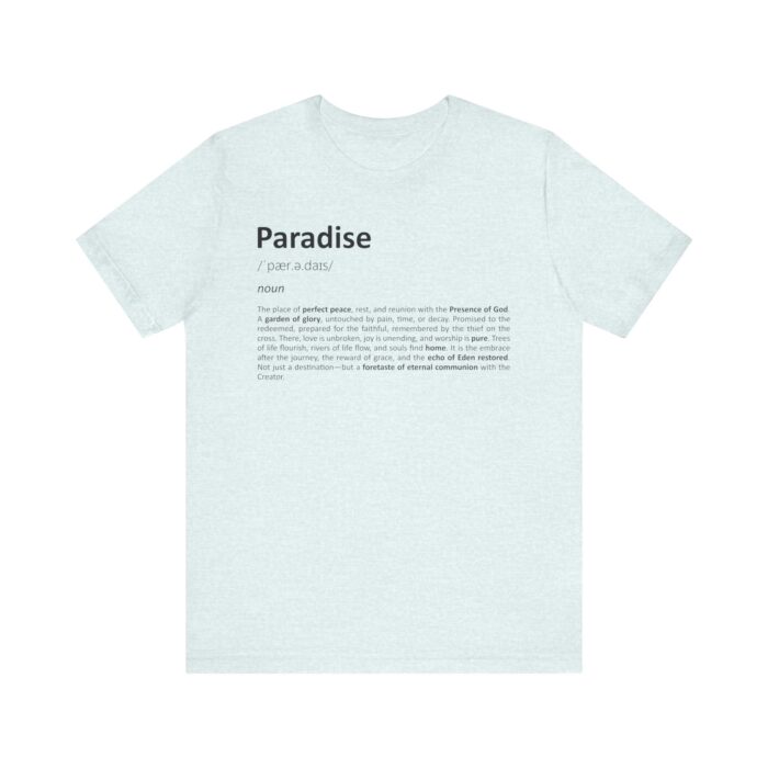 Paradise Definition T-Shirt – Heavenly Unisex Tee in Soft Eco Cotton