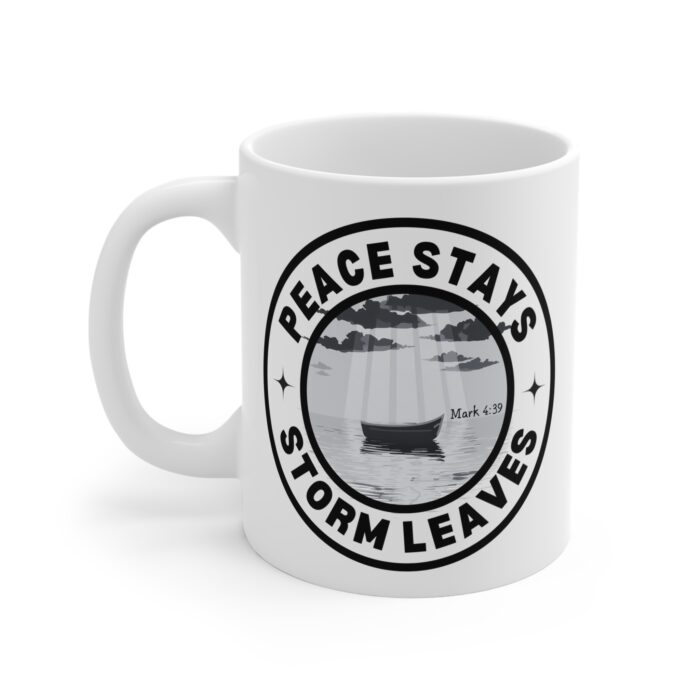 Peace Stays, Storm Leaves – Inspirational Coffee Cup