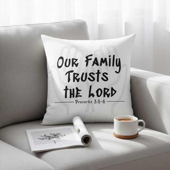Our-Family-Trusts-the-Lord-–-Christian-Throw-Pillow2