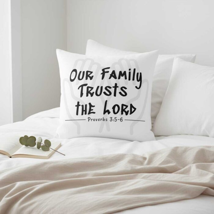 Our-Family-Trusts-the-Lord-–-Christian-Throw-Pillow4