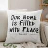 Our-Home-Is-Filled-with-Peace-–-Christian-Throw-Pillow3
