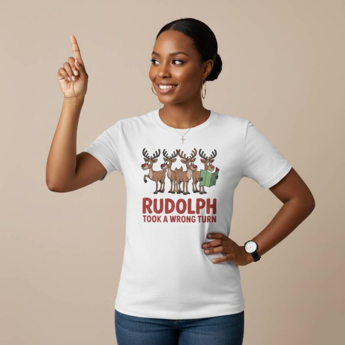 Rudolph-Took-a-Wrong-Turn-–-Unisex-Christmas-T-Shirt4