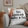 This-Household-Walks-in-Faith-–-Christian-Throw-Pillow2