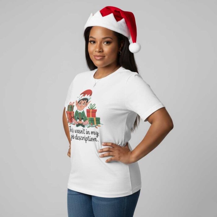 This-Wasn’t-in-My-Job-Description-Unisex-Christmas-T-Shirt4