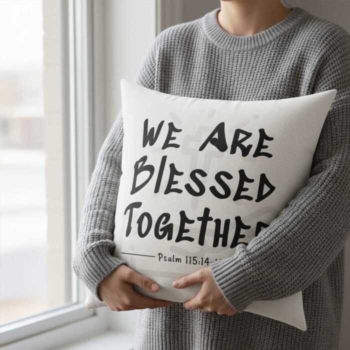 We-Are-Blessed-Together-–-Christian-Throw-Pillow4