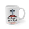 I Am Covered by His Blood – Christian Mug