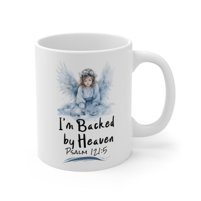 I’m Backed by Heaven – Christian Mug