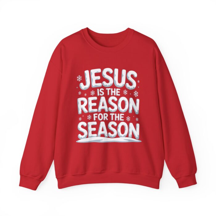 Jesus Is the Reason for the Season – Unisex Christmas Sweatshirt