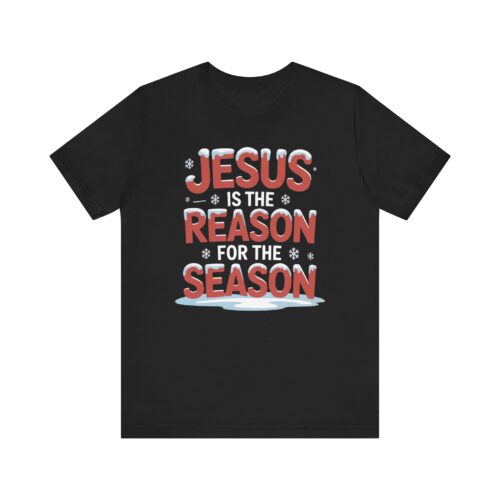 Jesus Is the Reason for the Season – Unisex Christmas T-Shirt Black