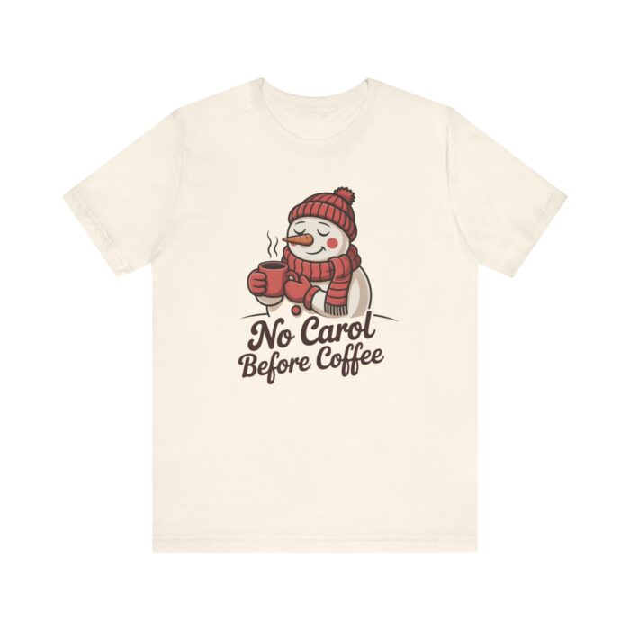 No Carol Before Coffee – Unisex Christmas T-Shirt soft cream