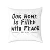 Our Home Is Filled with Peace – Christian Throw Pillow