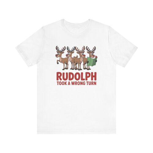 Rudolph Took a Wrong Turn – Unisex Christmas T-Shirt