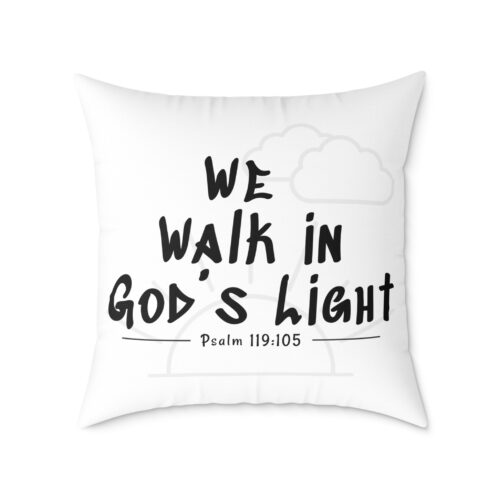 We Walk in God’s Light – Christian Throw Pillow