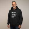 Wait-Trust-Obey-Unisex-Christian-Hoodie2