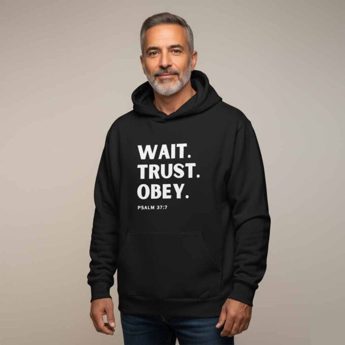 Wait-Trust-Obey-Unisex-Christian-Hoodie2