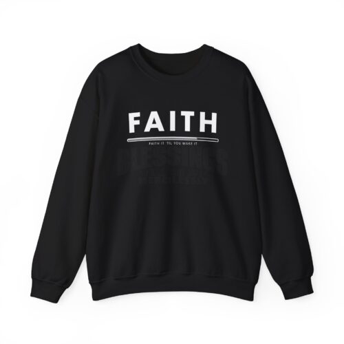 FAITH IT – Christian Sweatshirt