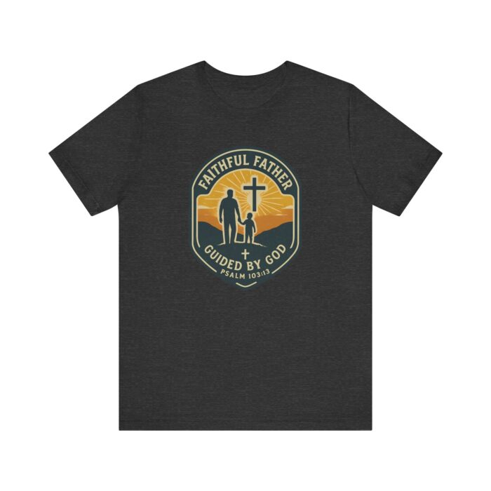 Faithful Father – Unisex Christian T-Shirt2