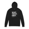 Wait Trust Obey – Unisex Christian Hoodie