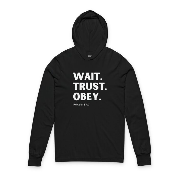 Wait Trust Obey – Unisex Christian Hoodie
