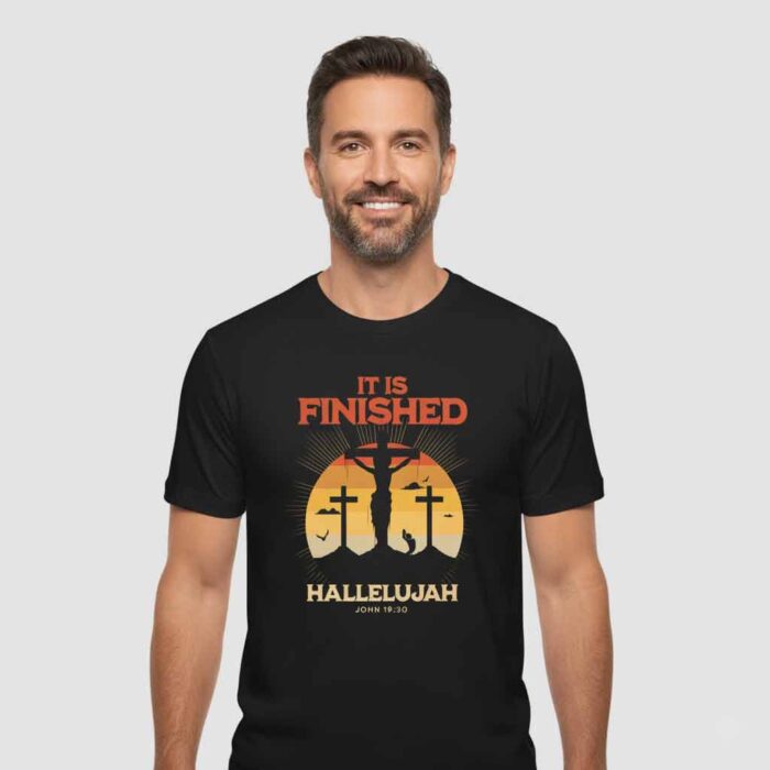 It-Is-Finished-Hallelujah-–-Unisex-Christian-T-Shirt2